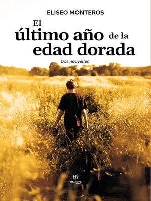 cover image of El último año de la edad dorada